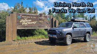 Driving The Dalton Highway To The Northern Most Road! Part 1 of 2