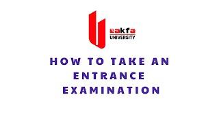 How to take an Entrance Exam- Video guide