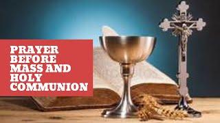 Prayer Before Mass and Holy Communion