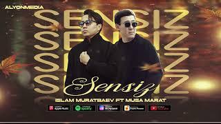 Ислам Муратбаев ft Муса Марат - Сенсиз | Islam Muratbaev ft Musa Marat - Sensiz