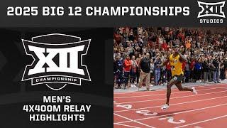 Men's 4x400M Relay Highlights | 2025 Big 12 Indoor Track & Field Championships