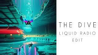 The Dive (Liquid Radio Edit) (hypnotic downtempo chillout psybient) Klartraum - Liquid Dreams II