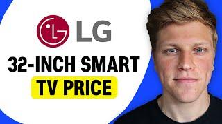 How Much Is an LG Smart TV 32-Inches?