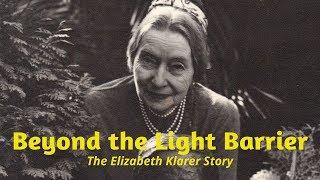 Beyond the Light Barrier - The Elizabeth Klarer Story (Documentary)