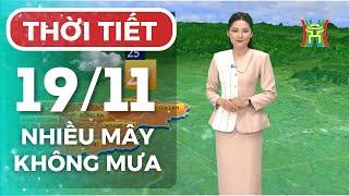 Dự báo thời tiết Thủ đô Hà Nội trưa 19/11/2024 | Thời tiết hôm nay | Dự báo thời tiết