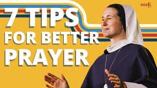 7 Life-Changing Tips for Prayer | Sr. Mary Grace, S.V.