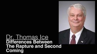 Differences Between the Rapture and Second Coming - Dr. Thomas Ice