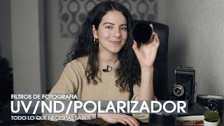 FILTROS | TODO LO QUE NECESITAS SABER | UV, ND Y POLARIZADOR