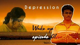 Depression is a Mental Illness || Wake Up Episode-1 || Cineshots Media