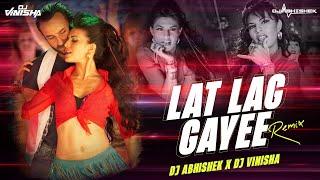 Lat Lag Gayee - DJ Abhishek & DJ Vinisha Remix
