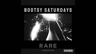 BOOTSY BELLOWS RECAP - SATURDAYS W RARE NIGHTLIFE