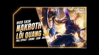 [Cập Nhật 12/8] Mod Skin Nakroth Lôi Quang Sứ Mới Nhất Sau Update 8/8 - Wang Mod Skin