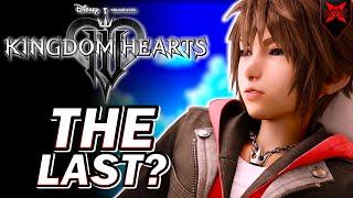 Kingdom Hearts 4 | The LAST Kingdom Hearts Game?