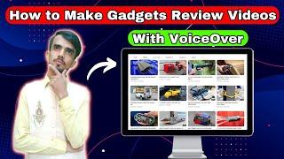 How to Make Gadgets Review Videos like TechZone | How to Find Free Gadget Videos