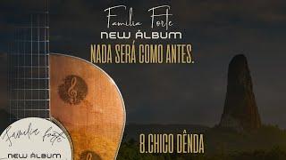 8-Xico Dênda (ÁLBUM nada será como antes)vídeo oficial