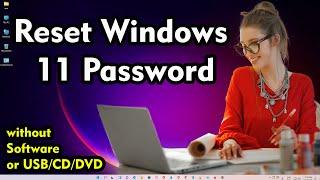 How to Reset Windows 11 Password without Software or Bootable Media using only Command Line