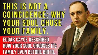 How the Soul Finds Its New Family After Death: The Truth According to Edgar Cayce