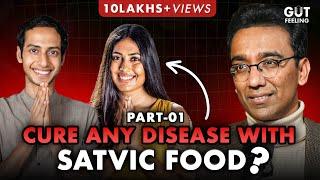 Is the Satvic Diet Really Effective in Reversing Diseases? @SatvicMovement Share Life Struggles!