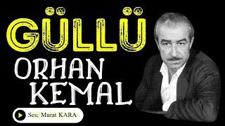 "GÜLLÜ" Orhan Kemal - Türk Edebiyatı Klasikleri - Sesli Kitap Dinle
