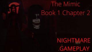 ROBLOX The Mimic - Book 1 Chapter 2 - NIGHTMARE Gameplay