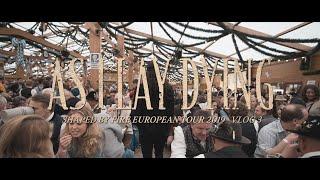 As I Lay Dying - Shaped By Fire European Tour 2019 - Vlog 3