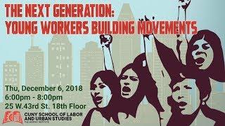 The Next Generation: Young Workers Building Movements