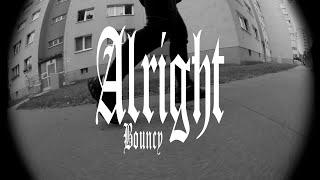 BOUNCY - ALRIGHT ( prod by Bouncy, Jurij Gold )