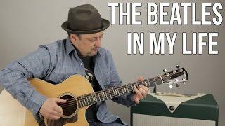 The Beatles - In My Life - Guitar Lesson - How to Play on Guitar, Tutorial