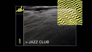 Leaf - Jazz Club