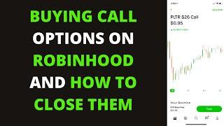 Buying Calls On Robinhood And How To Close Them