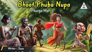 BHOOT PHUBA NUPA || Phunga Wari