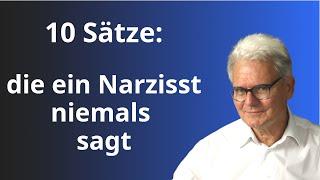 Narzissmus erkennen, 10 Sätze, die dir ein Narzisst nicht sagen wird.