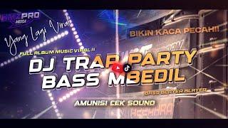 DJ BASS BLAYER BLAYER TRAP PARTY MBEDIL FULL ALBUM VIRAL‼️KARNAVAL 2024 - COCOK BUAT CEK SOUND 