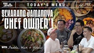 #398 SEKARANG JAMANNYA 'CHEF OWNER'! WITH FREDDIE, WIEM, YOHANS | RAY JANSON RADIO