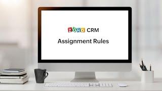 Automate Lead Generation and Support Process using Assignment Rules | Zoho CRM in a Nutshell | Zoho