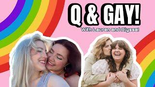 THIS Is How You Meet Other Queer People (Ultimate Q&Gay w/ Lauren & Alyssa!) | Happy Wife Happy Life