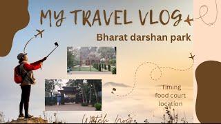 My first solo travel vlog | Trip with Ansh dagar | Bharat darshan park