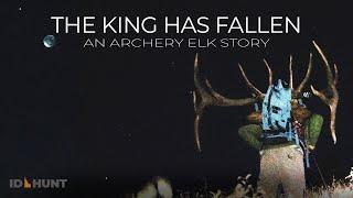 The King has Fallen | 4K | An Archery Elk Film | GIANT BULL