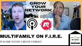 How to Start a Meetup & Podcast to Grow Your Network | Multifamily investing with Adam Adams