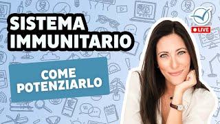 Potenzia il tuo sistema immunitario in 6 settimane | Carlotta Gnavi