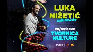 LUKA NIŽETIĆ/28.10. KONCERT U TVORNICI KULTURE ZAGREB