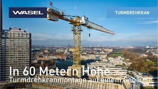 Turmdrehkranmontage auf 60 Meter hohes Gebäude in Köln