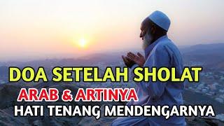 DOA SINGKAT SETELAH SHOLAT FARDHU LENGKAP ARAB DAN ARTINYA, MERDU MUDAH DIHAFALKAN |BILAL ATTAKI