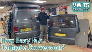 How Easy Is A Tailgate Conversion?- VW T5 Camper Project