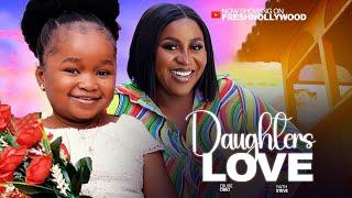 DAUGHTER'S LOVE - EBUBE OBIO AND FAITH STEVE