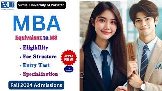 MBA equivalent to MS |  Admission Related All Details | Fall 2024 Admissions  |Virtual University