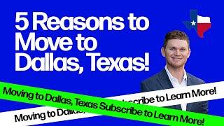 The 5 Reasons I Am Moving to Dallas,TX from California