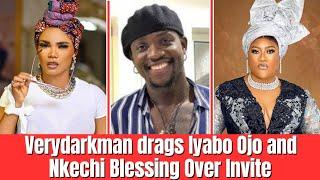 Aunty Ode/You Were Not Invited/Verydarkman Blast Iyabo Ojo and Nkechi Blessing For Coming To Chivido