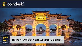 Taiwan: Asia's Next Crypto Capital?