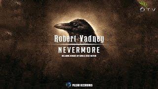 Robert Vadney - Nevermore (Radio Edit)